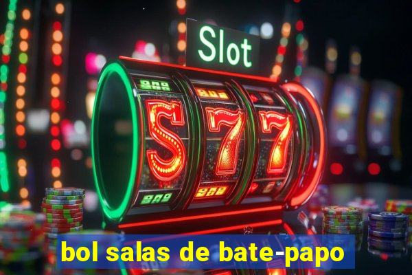 bol salas de bate-papo