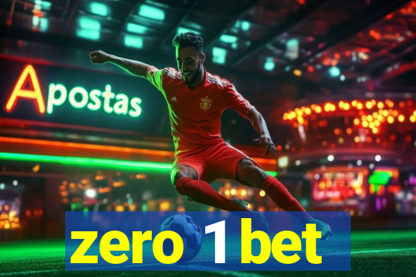 zero 1 bet
