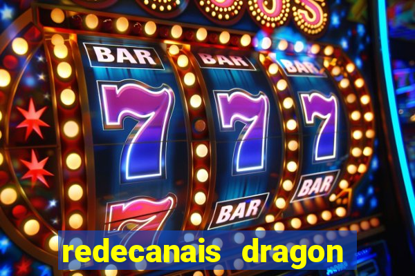 redecanais dragon ball z