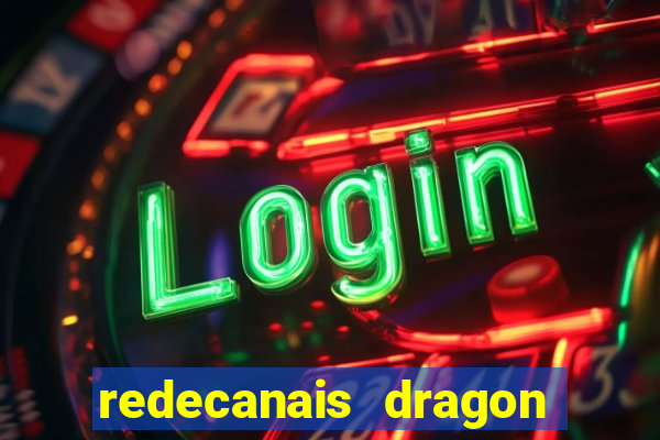 redecanais dragon ball z