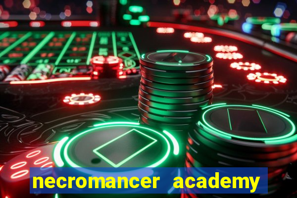 necromancer academy and the genius summoner 52