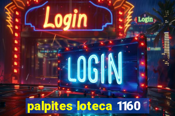 palpites loteca 1160
