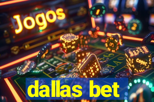 dallas bet
