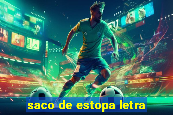 saco de estopa letra