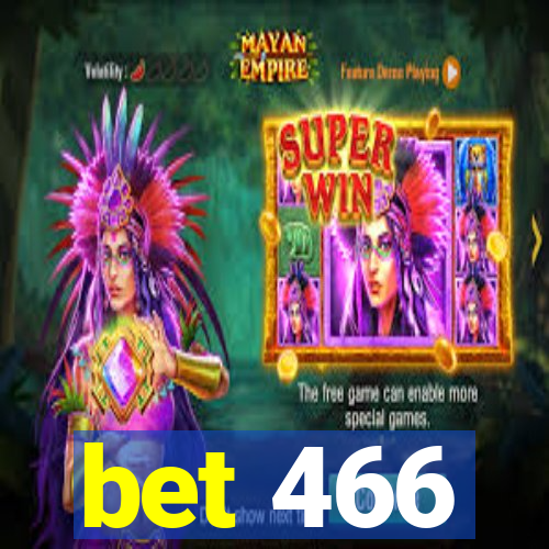 bet 466