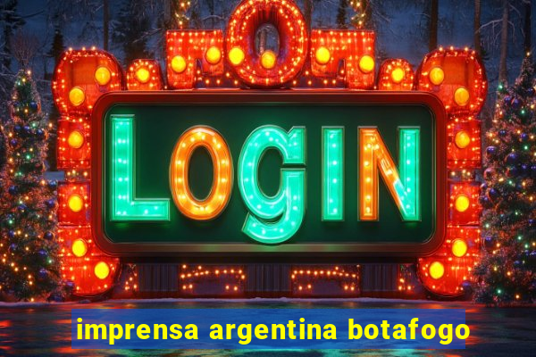 imprensa argentina botafogo