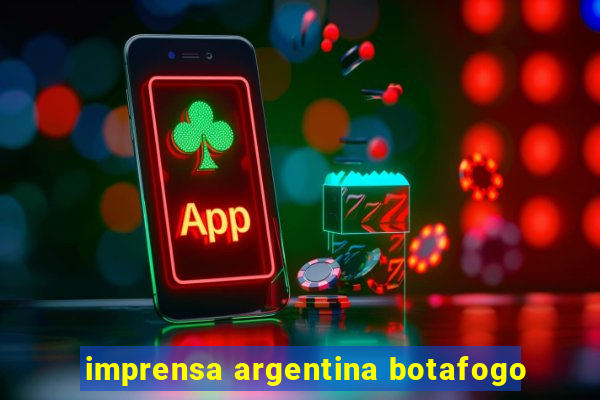 imprensa argentina botafogo
