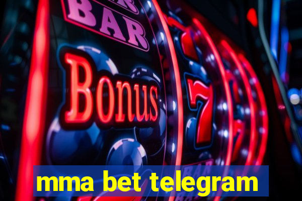 mma bet telegram