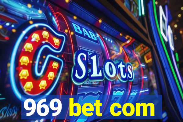 969 bet com