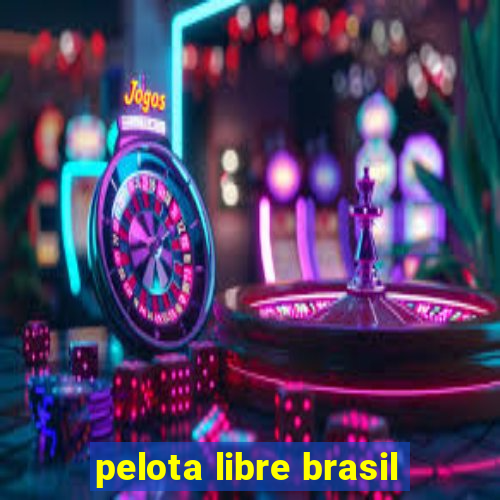 pelota libre brasil