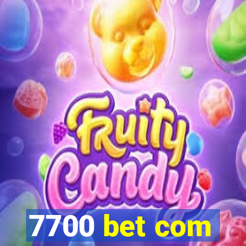 7700 bet com