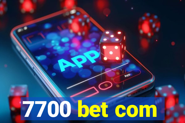 7700 bet com