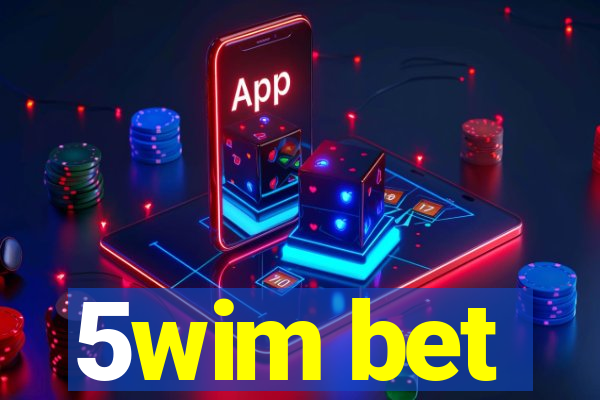 5wim bet