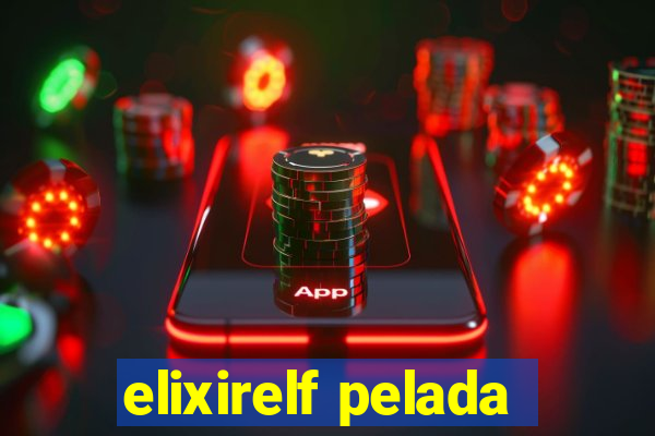 elixirelf pelada