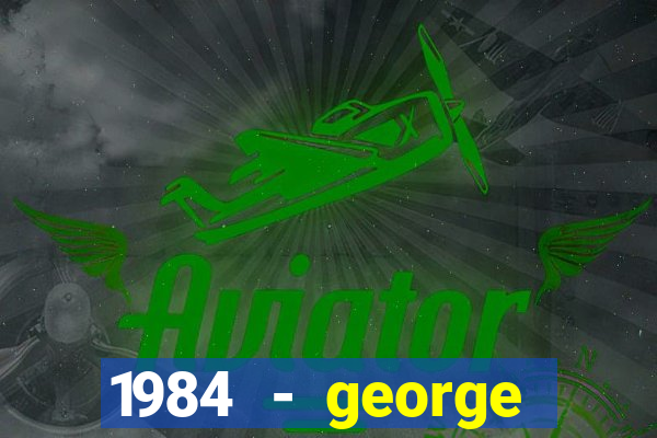 1984 - george orwell pdf companhia das letras