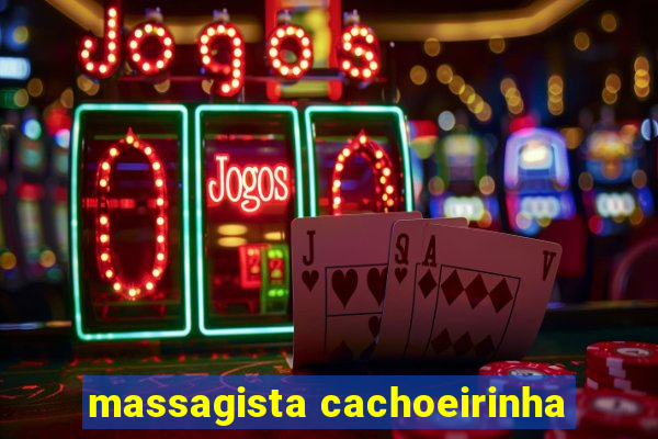 massagista cachoeirinha
