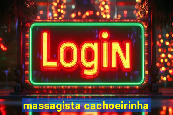 massagista cachoeirinha