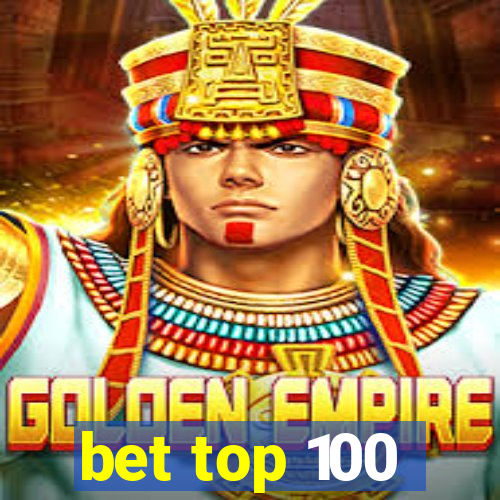 bet top 100