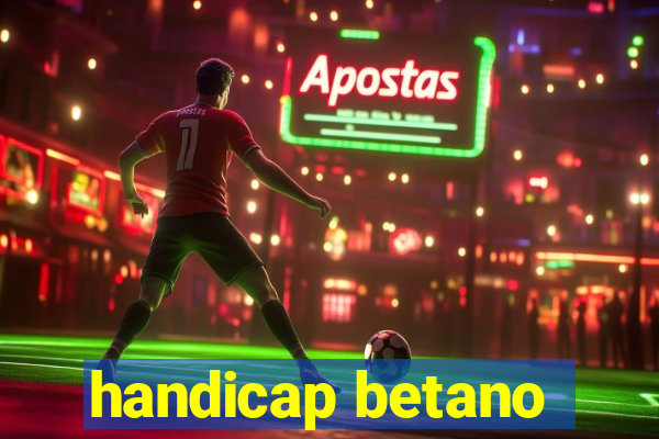 handicap betano