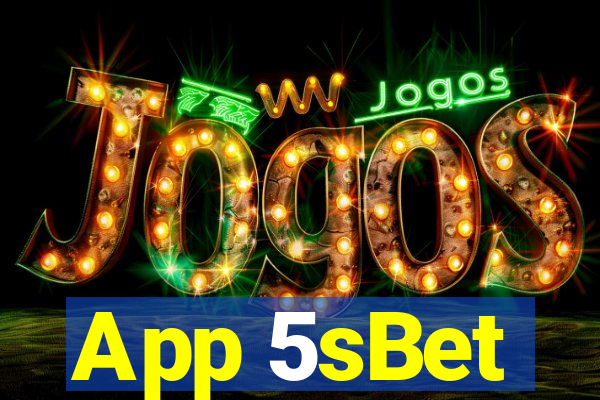 App 5sBet
