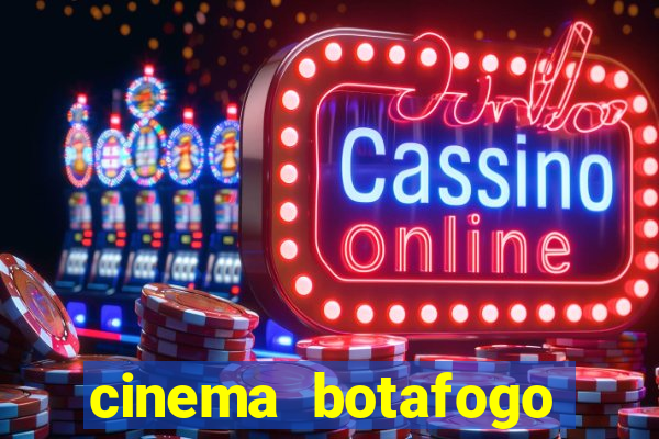 cinema botafogo praia shopping
