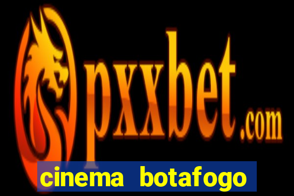 cinema botafogo praia shopping