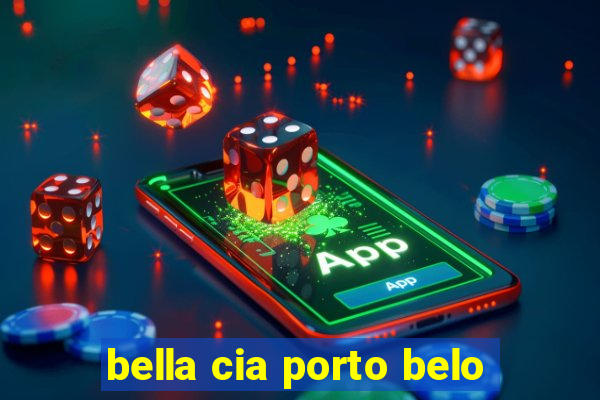 bella cia porto belo