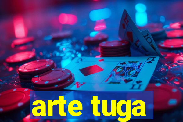 arte tuga
