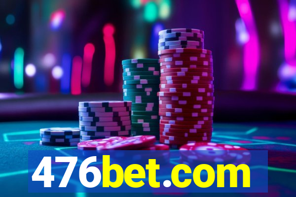 476bet.com