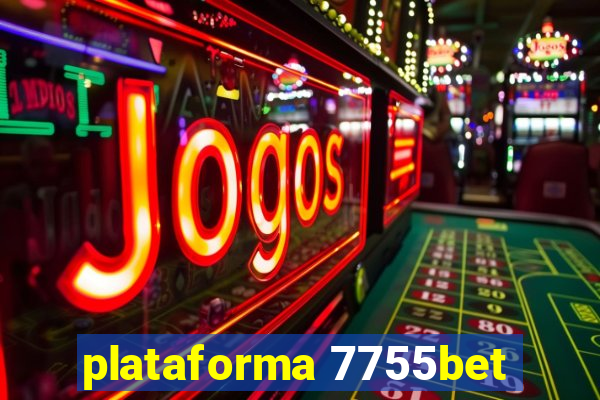 plataforma 7755bet