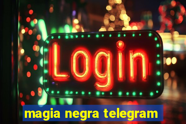 magia negra telegram