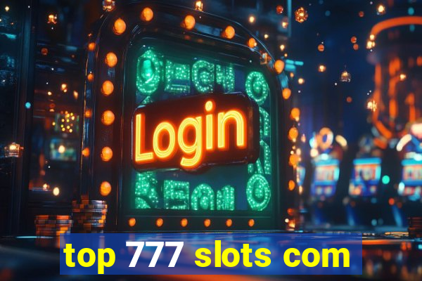top 777 slots com