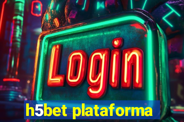 h5bet plataforma