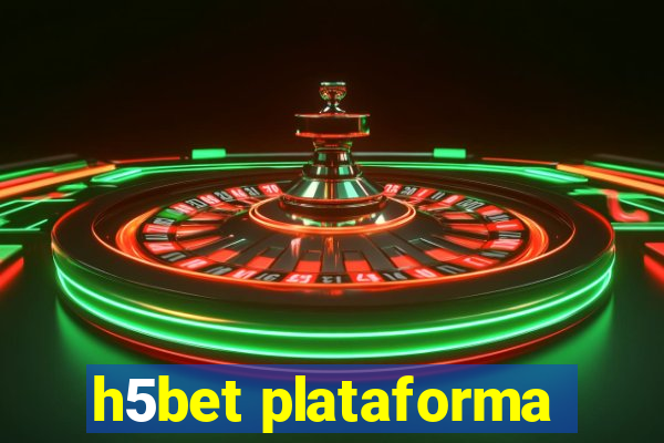 h5bet plataforma