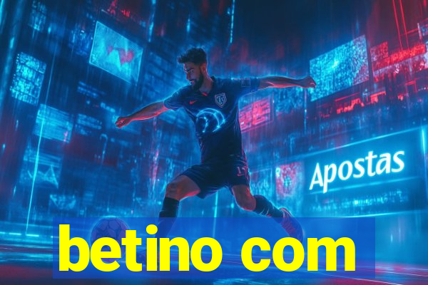 betino com