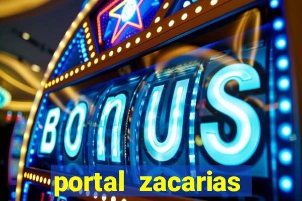 portal zacarias mais de 18