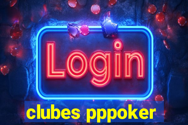 clubes pppoker