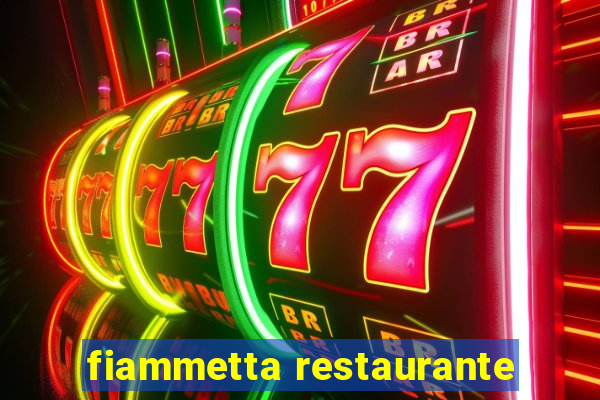 fiammetta restaurante