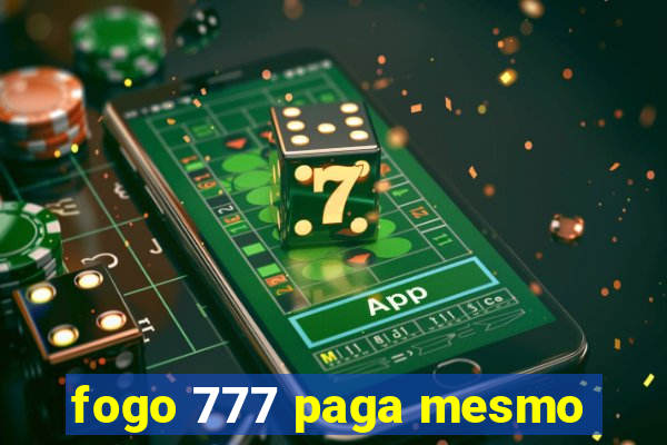 fogo 777 paga mesmo