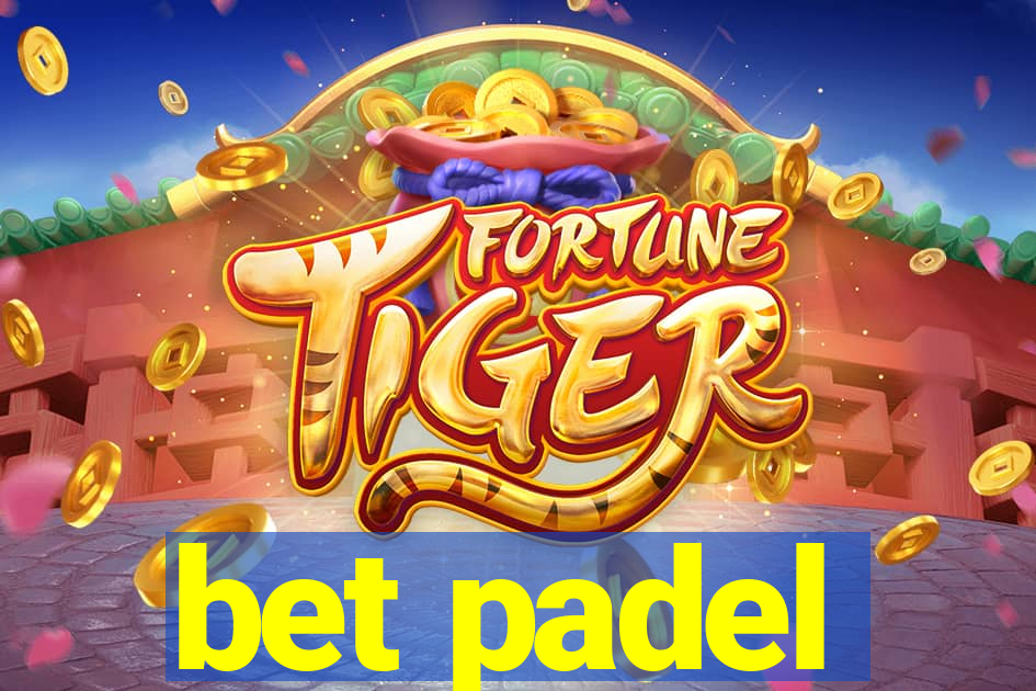 bet padel