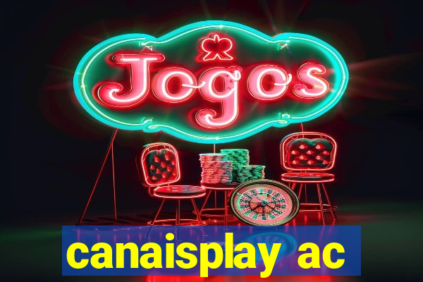 canaisplay ac