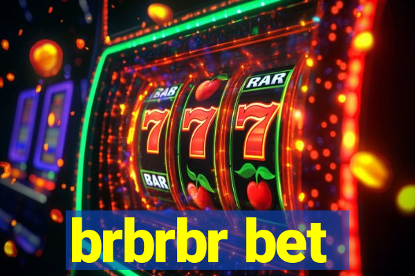 brbrbr bet
