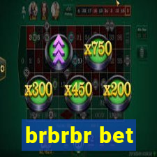 brbrbr bet