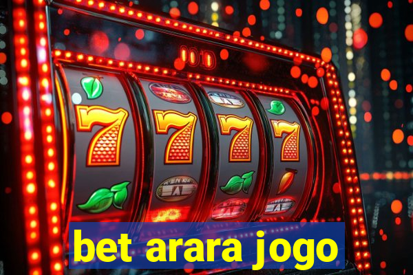 bet arara jogo