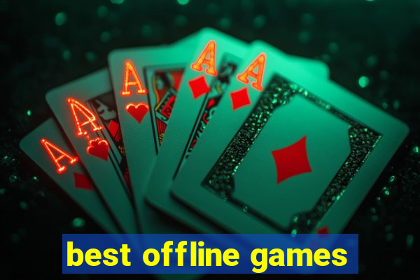 best offline games