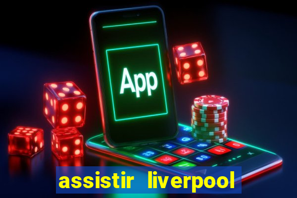 assistir liverpool x monterrey ao vivo futemax