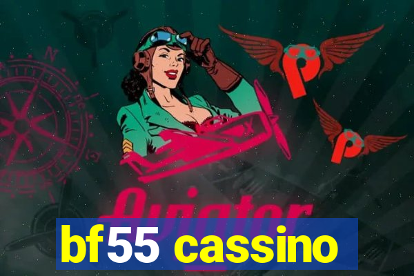 bf55 cassino