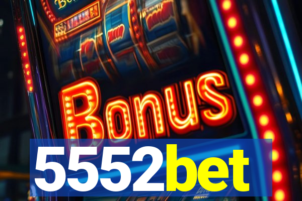 5552bet