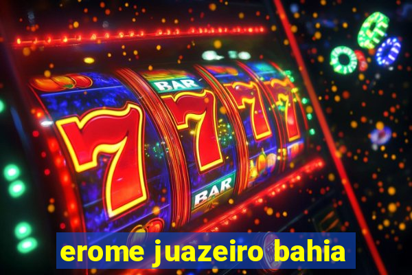 erome juazeiro bahia