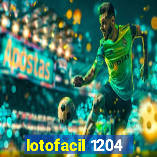 lotofacil 1204